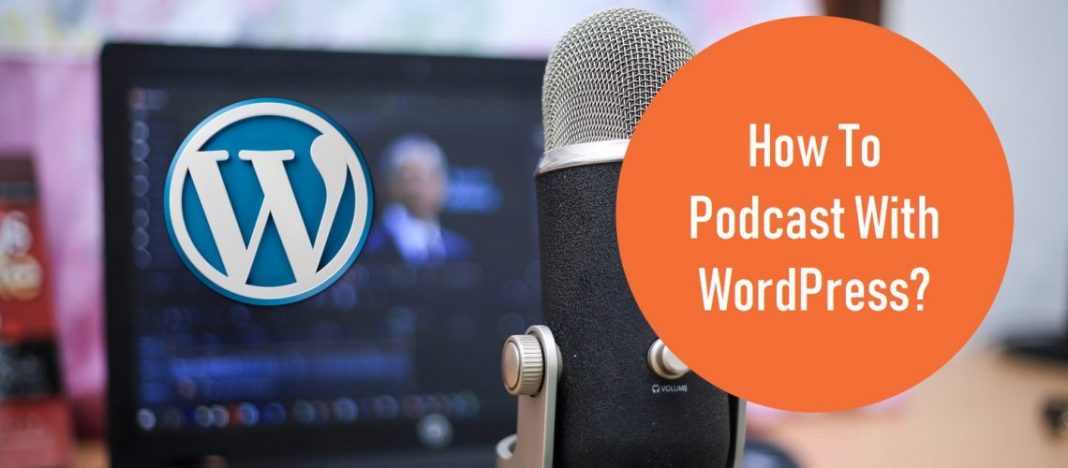 podcasting with wordpress